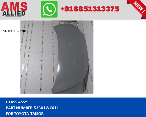 TOYOTA TAISOR GLASS ASSY. 53301WC011 STOCKID 3281