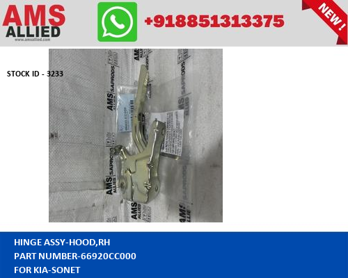 KIA SONET HINGE ASSY HOOD,RH 66920CC000 STOCKID 3233