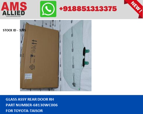 TOYOTA TAISOR GLASS ASSY REAR DOOR RH 68130WC006 STOCKID 3265