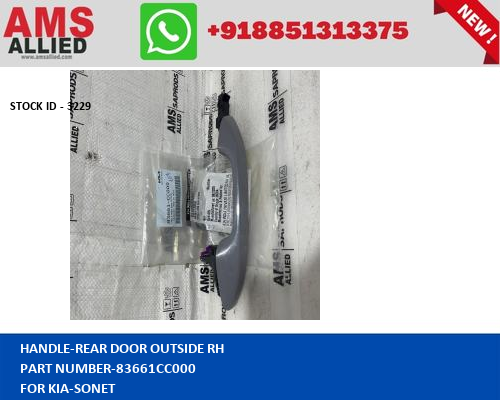 KIA SONET HANDLE REAR DOOR OUTSIDE RH 83661CC000 STOCKID 3229