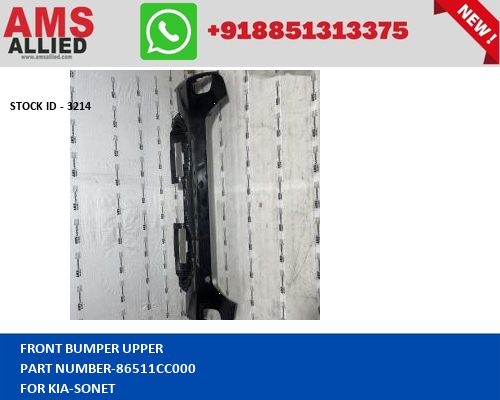 KIA SONET FRONT BUMPER UPPER 86511CC000 STOCKID 3214