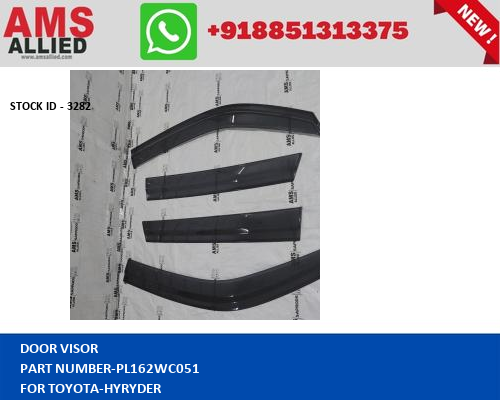 TOYOTA HYRYDER DOOR VISOR PL162WC051 STOCKID 3282